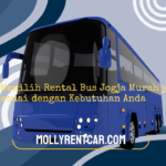 Panduan Memilih Rental Bus Jogja Murah yang Sesuai dengan Kebutuhan Anda